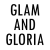 Glam and Gloria